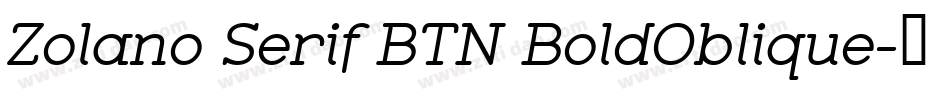 Zolano Serif BTN BoldOblique字体转换